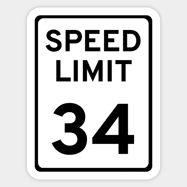 Speed Limit #34 Sticker by Shirts By AL